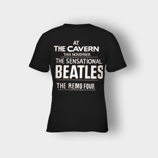 The-Beatles-At-the-Cavern-This-November-The-Sensational-Beatles-The-Remo-Four-Kids-T-Shirt-Black
