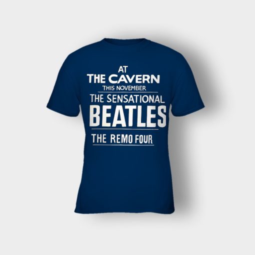 The-Beatles-At-the-Cavern-This-November-The-Sensational-Beatles-The-Remo-Four-Kids-T-Shirt-Navy
