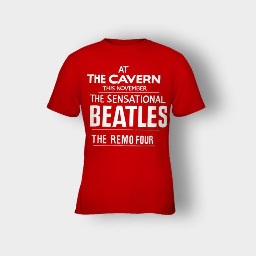 The-Beatles-At-the-Cavern-This-November-The-Sensational-Beatles-The-Remo-Four-Kids-T-Shirt-Red