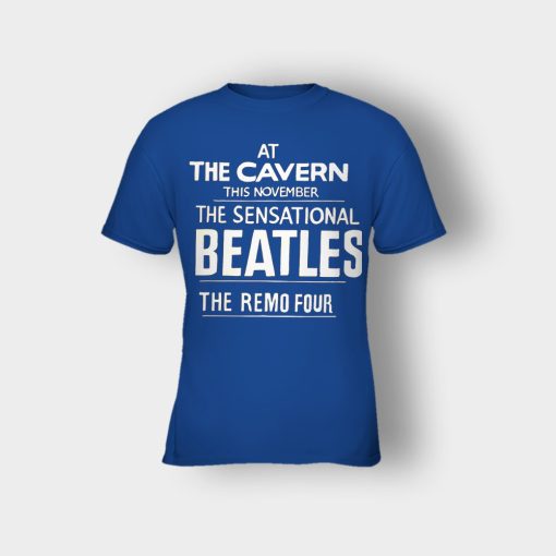 The-Beatles-At-the-Cavern-This-November-The-Sensational-Beatles-The-Remo-Four-Kids-T-Shirt-Royal