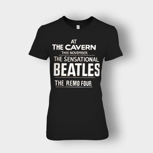 The-Beatles-At-the-Cavern-This-November-The-Sensational-Beatles-The-Remo-Four-Ladies-T-Shirt-Black