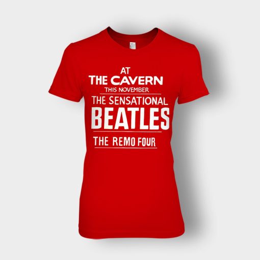 The-Beatles-At-the-Cavern-This-November-The-Sensational-Beatles-The-Remo-Four-Ladies-T-Shirt-Red