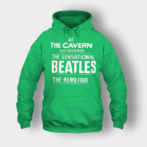The-Beatles-At-the-Cavern-This-November-The-Sensational-Beatles-The-Remo-Four-Unisex-Hoodie-Irish-Green