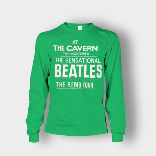 The-Beatles-At-the-Cavern-This-November-The-Sensational-Beatles-The-Remo-Four-Unisex-Long-Sleeve-Irish-Green