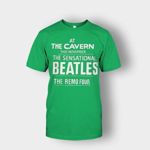 The-Beatles-At-the-Cavern-This-November-The-Sensational-Beatles-The-Remo-Four-Unisex-T-Shirt-Irish-Green