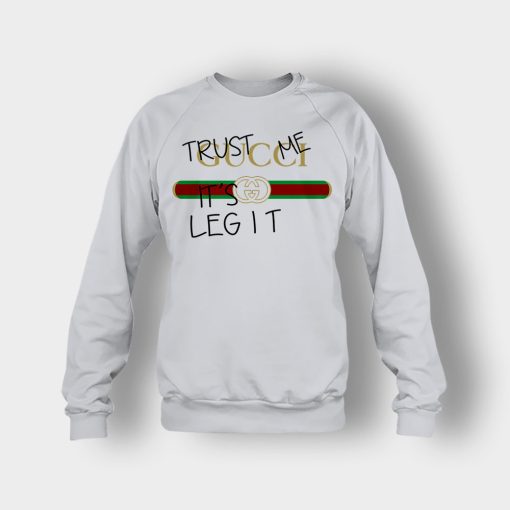 Trust-Me-Its-Legit-Gucci-Inspired-Crewneck-Sweatshirt-Ash