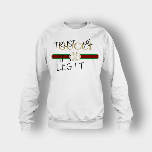 Trust-Me-Its-Legit-Gucci-Inspired-Crewneck-Sweatshirt-White