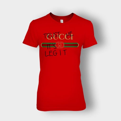 Trust-Me-Its-Legit-Gucci-Inspired-Ladies-T-Shirt-Red