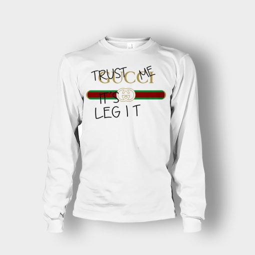 Trust-Me-Its-Legit-Gucci-Inspired-Unisex-Long-Sleeve-White