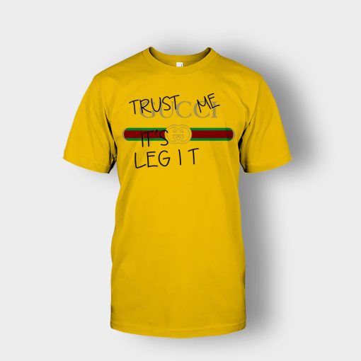 Trust-Me-Its-Legit-Gucci-Inspired-Unisex-T-Shirt-Gold