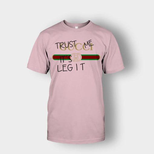 Trust-Me-Its-Legit-Gucci-Inspired-Unisex-T-Shirt-Light-Pink