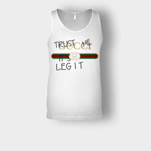 Trust-Me-Its-Legit-Gucci-Inspired-Unisex-Tank-Top-White