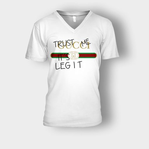 Trust-Me-Its-Legit-Gucci-Inspired-Unisex-V-Neck-T-Shirt-White