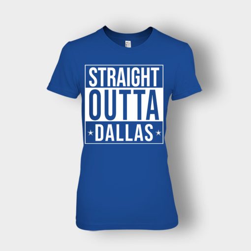allas-Cowboys-T-Shirt-Straight-Outta-Dallas-Ladies-T-Shirt-Royal